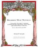 Cover image for Describing Music Materials: A Manual for Descriptive Cataloging of Printed and Recorded Music, Music Videos, and Archival Music Collections 