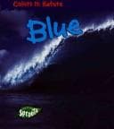 Cover image for Blue (Bruce, Lisa. Colors in Nature.)