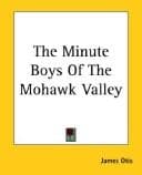 Cover image for The Minute Boys of Mohawk Valley
