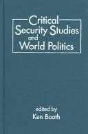 Cover image for Critical Security Studies And World Politics (Critical Security Studies)