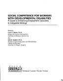 Cover image for Social Competence for Workers With Developmental Disabilities: A Guide to Enhancing Employment Outcomes in Integrated Settings/Forms 