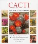 Cover image for Cacti (New Plant Library)