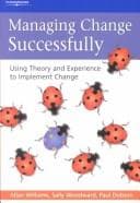 Cover image for Managing Change Successfully
