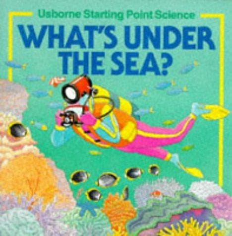 Cover image for What's Under the Sea? (Usborne Starting Point Science)