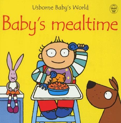 Cover image for Baby's Mealtime (Baby's World Series)