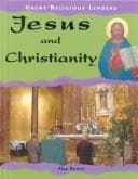 Cover image for Jesus and Christianity (Great Religious Leaders)