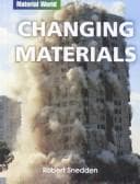 Cover image for Changing Materials (Material World)