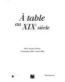 Cover image for A table au XIXe siecle