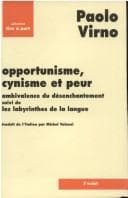 Opportunisme, cynisme et peur