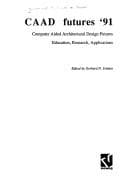 Cover image for Computer Aided Architectural Design Futures 91