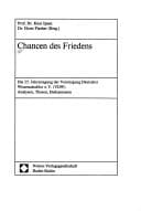Chancen des Friedens: Die 25. Jahrestagung der Vereinigung Deutscher Wissenschaftler e.V. (VDW) : Analysen, Thesen, Diskussionen (Militar, Rustung, Sicherheit)