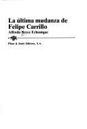Cover image for La última mudanza de Felipe Carrillo