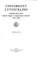 Cover image for Universitet i utveckling: Uppsala universitet under Torgny T. Segerstedts rektorat 1955-1978 (Skrifter rorande Uppsala universitet : C, Organisation och historia ; 37)