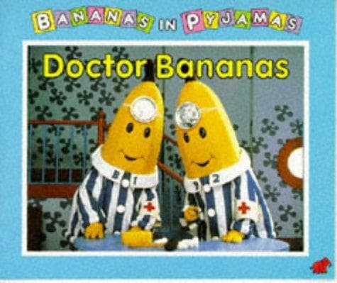 Cover image for Doctor Bananas (Bananas in Pyjamas)