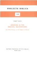 Medicine in the Biblical Background and Other Essays on the Orgins of the Hebrew (Analecia Biblica)