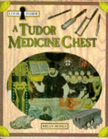 Cover image for Look Inside a Tudor Medicine Chest (Look Inside)