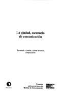 Cover image for La ciudad, escenario de comunicacion (Foro)
