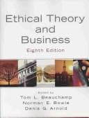 Cover image for Ethical Theory and Business (8th Edition)