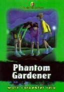 Cover image for Phantom Gardener (Backpack Mysteries)