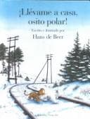 Cover image for ¡Llévame a casa, osito polar!