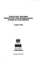 Structural Reforms, Productivity and Technological Change in Latin America (Libros De La CEPAL)