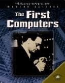 Cover image for The First Computers (Milestones in Modern Science)
