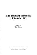 The political economy of Russian oil