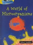 Cover image for A World of Microorganisms (Snedden, Robert. Microlife.)
