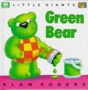 Cover image for Green Bear (Little Giants)
