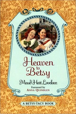 Cover image for Heaven to Betsy (Betsy-Tacy)