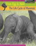 Cover image for The Life Cycle of Mammals (From Egg to Adult)