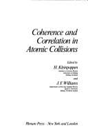 Cover image for Coherence and Correlation in Atomic Collisions (Physics of Atoms and Molecules)