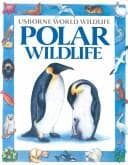 Cover image for Polar Wildlife (Usborne World Wildlife)