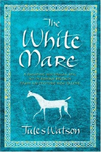 Cover image for The White Mare (Dalriada Trilogy)