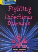 Cover image for Fighting Infectious Diseases (Microlife)