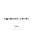 Cover image for Hippolytus and the Bacchae