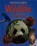 Cover image for Wildlife in Danger (Precious Earth)