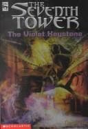 Cover image for The Violet Keystone (Seventh Tower)