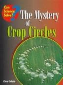 Cover image for The Mystery of Crop Circles (Can Science Solve)