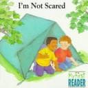 Cover image for I'm Not Scared (My First Reader)