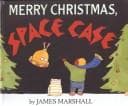 Cover image for Merry Christmas, Space Case