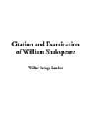 Cover image for Citation and Examination of William Shakspeare