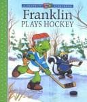 Cover image for Franklin Plays Hockey (Franklin)