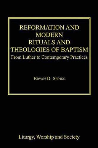 Cover image for Reformation And Modern Rituals And Theologies of Baptism