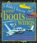 Cover image for Some Boats Have Wings (I Didn't Know That)