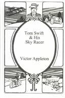 Cover image for Tom Swift and His Sky Racer