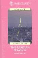 Cover image for The Parisian Playboy (Harlequin Large Print)