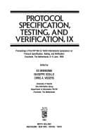 Cover image for Protocol Specification, Testing, and Verification, IX (I F I P W G 61 International Workshop on Protocol Specification, Testing, and Verification//Protocol Specification, Testing, and Verification)