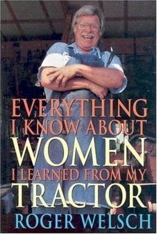 Cover image for Everything I Know About Women I Learned From My Tractor