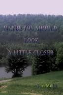 Cover image for Maybe You Should Look A Little Closer